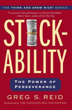 Stickability (eBook, ePUB) - Reid, Greg S.; The Napoleon Hill Foundation