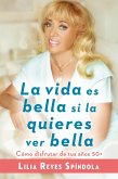 La vida es bella si la quieres ver bella (eBook, ePUB)