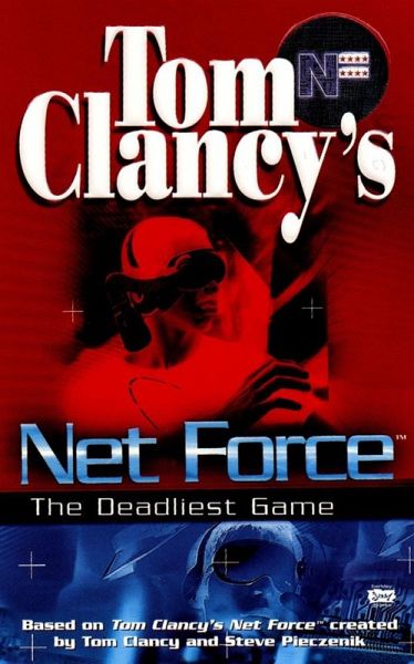 Tom Clancy's Net Force: The Deadliest Game (eBook, ePUB) von Bill McCay -  Portofrei bei bücher.de