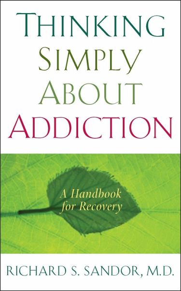 Thinking Simply About Addiction (eBook, ePUB) Thinking Simply About Addiction (eBook, ePUB)
