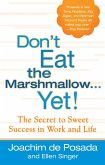 Don't Eat The Marshmallow Yet! (eBook, ePUB)