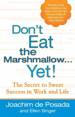 Don't Eat The Marshmallow Yet! (eBook, ePUB) - De Posada, Joachim; Singer, Ellen