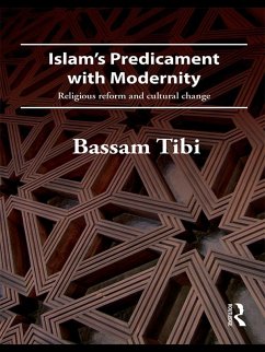Islam's Predicament with Modernity (eBook, PDF) - Tibi, Bassam