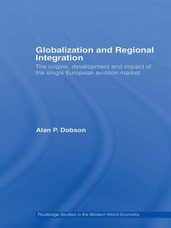 Globalization and Regional Integration (eBook, PDF) - Dobson, Alan