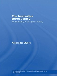 The Innovative Bureaucracy (eBook, PDF) - Styhre, Alexander