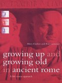 Growing Up and Growing Old in Ancient Rome (eBook, PDF)