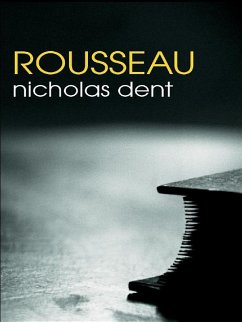 Rousseau (eBook, PDF) - Dent, Nicholas
