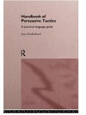 A Handbook of Persuasive Tactics (eBook, PDF)