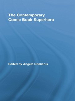 The Contemporary Comic Book Superhero (eBook, PDF)