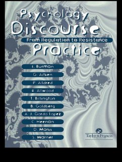 Psychology, Discourse And Social Practice (eBook, PDF) - Aitken, Gill; Mark, Debs; Warner, Sam; Alldred, Pam; Allwood, Robin; Billington, Tom; Burman, Erica; Goldberg, Brenda; Heenan, Colleen; Juan, Angel; Lopez, Gordo