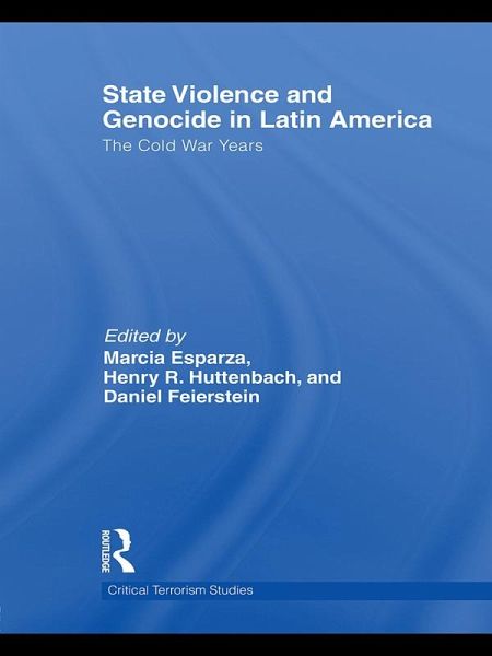 State Violence and Genocide in Latin America (eBook, ePUB) State Violence and Genocide in Latin America (eBook, ePUB)