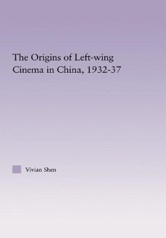 Cover The Origins of Leftwing Cinema in China, 1932-37 (eBook, PDF)