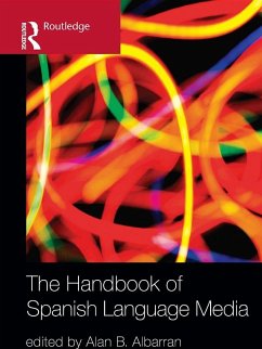 The Handbook of Spanish Language Media (eBook, PDF) - Albarran, Alan