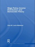 Wage Policy, Income Distribution, and Democratic Theory (eBook, ePUB)