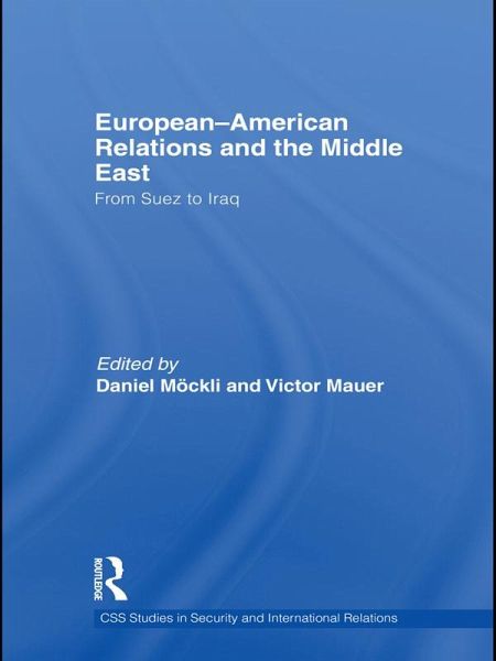 European-American Relations and the Middle East (eBook, ePUB) European-American Relations and the Middle East (eBook, ePUB)