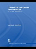 The Market, Happiness and Solidarity (eBook, ePUB)