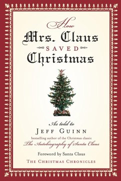 How Mrs. Claus Saved Christmas (eBook, ePUB) - Guinn, Jeff
