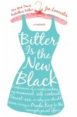 Bitter is the New Black (eBook, ePUB)