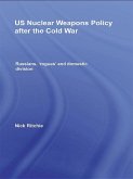 US Nuclear Weapons Policy After the Cold War (eBook, PDF)