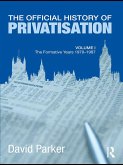 The Official History of Privatisation Vol. I (eBook, PDF) The Official History of Privatisation Vol. I (eBook, PDF)