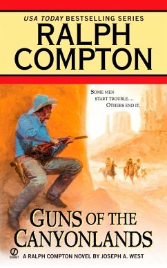 Ralph Compton Guns of the Canyonlands (eBook, ePUB) - Compton, Ralph; West, Joseph A.