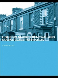 Housing Market Renewal and Social Class (eBook, PDF) - Allen, Chris