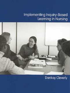 Implementing Inquiry-Based Learning in Nursing (eBook, PDF) - Cleverly, Dankay