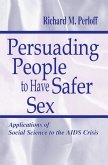 Persuading People To Have Safer Sex (eBook, PDF)