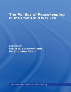 The Politics of Peacekeeping in the Post-Cold War Era (eBook, PDF)