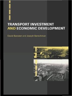 Transport Investment and Economic Development (eBook, PDF) - Banister, David; Berechman, Joseph