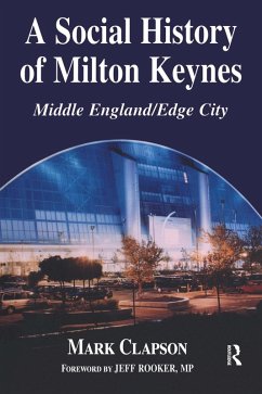 A Social History of Milton Keynes (eBook, PDF) - Clapson, Mark