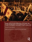The Colour Revolutions in the Former Soviet Republics (eBook, ePUB)