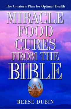 Miracle Food Cures from the Bible (eBook, ePUB) - Dubin, Reese