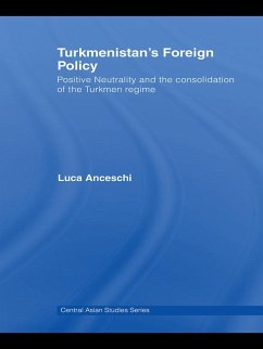 Turkmenistan's Foreign Policy (eBook, PDF) - Anceschi, Luca