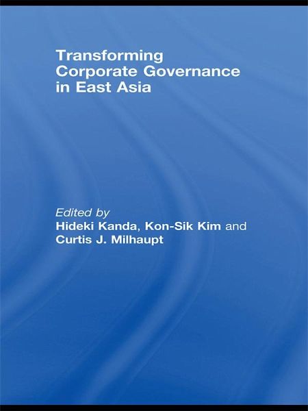 Transforming Corporate Governance in East Asia (eBook, PDF) Transforming Corporate Governance in East Asia (eBook, PDF)