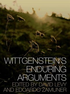Wittgenstein's Enduring Arguments (eBook, PDF)