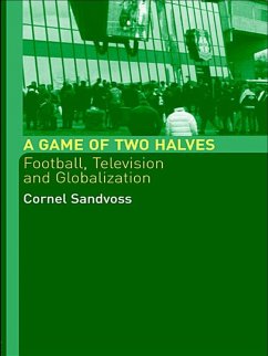 A Game of Two Halves (eBook, PDF) - Sandvoss, Cornel