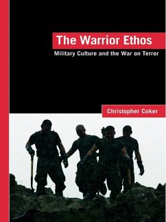 The Warrior Ethos (eBook, PDF) - Coker, Christopher