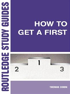 How to Get a First (eBook, PDF) - Dixon, Thomas