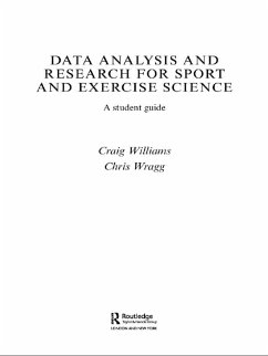 Data Analysis and Research for Sport and Exercise Science (eBook, PDF) - Williams, Craig; Wragg, Chris