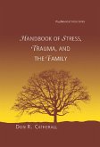 Handbook of Stress, Trauma, and the Family (eBook, PDF)