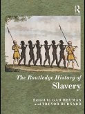 The Routledge History of Slavery (eBook, ePUB) The Routledge History of Slavery (eBook, ePUB)