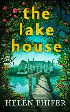 The Lake House (The Annie Graham crime series, Book 4) (eBook, ePUB) - Phifer, Helen