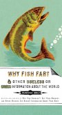 Why Fish Fart and Other Useless Or Gross Information About the World (eBook, ePUB)