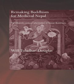 Remaking Buddhism for Medieval Nepal (eBook, PDF) - Tuladhar-Douglas, Will