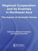 Regional Co-operation and Its Enemies in Northeast Asia (eBook, PDF) Regional Co-operation and Its Enemies in Northeast Asia (eBook, PDF)