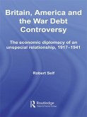 Britain, America and the War Debt Controversy (eBook, PDF)
