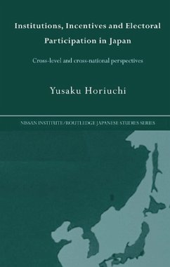 Institutions, Incentives and Electoral Participation in Japan (eBook, PDF) - Horiuchi, Yusaku