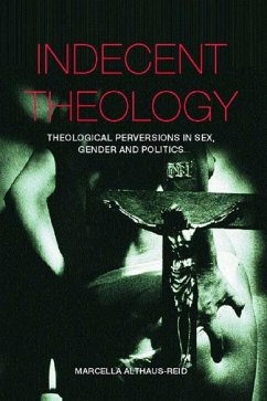 Indecent Theology (eBook, PDF) - Althaus-Reid, Marcella