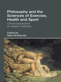 Philosophy and the Sciences of Exercise, Health and Sport (eBook, PDF)